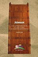 Jonah: A Reluctant Messenger, A Needy People, And God's Amazing Grace