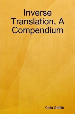 Inverse Translation, A Compendium - Colin Griffith - cover