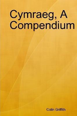 Cymraeg, A Compendium - Colin Griffith - cover