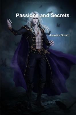 Passions and Secrets - Jennifer Brown - cover