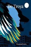 De Troya - Caridad Svich - cover
