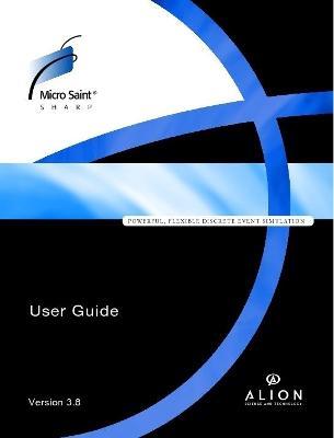 Micro Saint Sharp User Manual v3_8 - Beth Plott,Jake Pearson,Christopher Shaw - cover