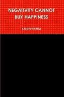 Negativity Cannot Buy Happiness