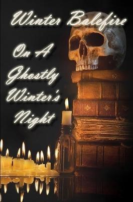On A Ghostly Winter's Night - Winter Balefire - cover