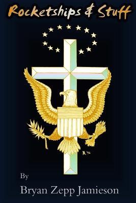 Rocketships and Stuff - Bryan Zepp Jamieson - cover