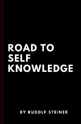 Road to Self Knowledge - Rudolf Steiner - cover