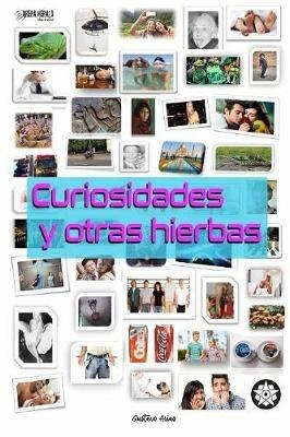 Curiosidades y otras hierbas - Gustavo Arias - cover