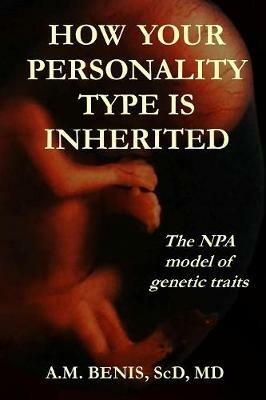 How Your Personality Type Is Inherited - A M Benis - cover