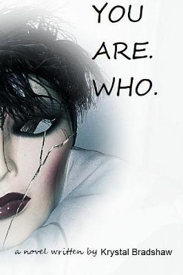 You Are. Who. - Krystal Bradshaw - cover