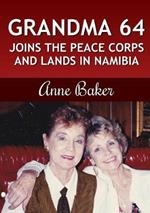 Grandma 64 Joins the Peace Corps and Lands in Namibia