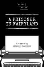 A prisoner in fairyland