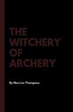 The Witchery of Archery