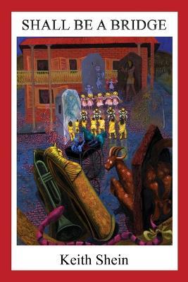 Shall Be a Bridge - Keith Shein - cover