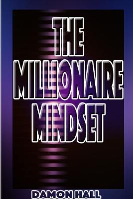The Millionaire Mindset - Damon Hall - cover