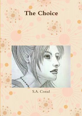 The Choice - S a Cozad - cover