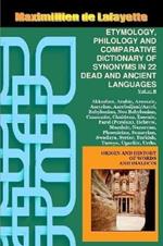 Vol.2. ETYMOLOGY, PHILOLOGY AND COMPARATIVE DICTIONARY OF SYNONYMS IN 22 DEAD AND ANCIENT LANGUAGES