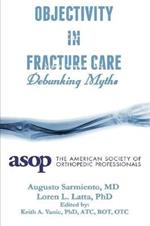 Objectivity of Fracture Care