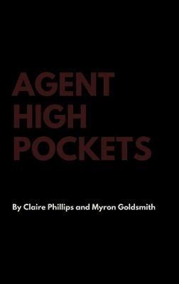 Agent High Pockets - Claire Phillips,Myron Goldsmith - cover