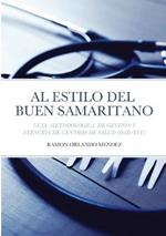 Centros de Salud Al Estilo del Buen Samaritano: Guia Metodológica de Gestión Y Atención Para Centros de Salud (Dad/VCC)