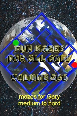 Fun Mazes for All Ages Volume 266: Mazes for Gary - Medium to Hard - Glenn Lewis - cover