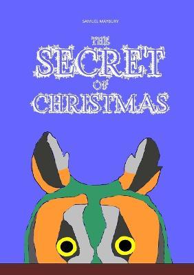 The Secret of Christmas - Samuel Maybury - cover