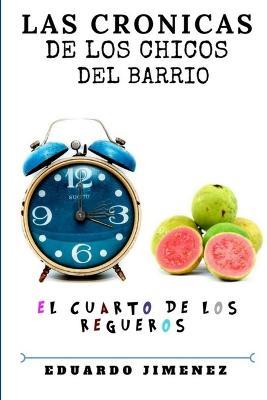 Las cronicas de los chicos del barrio - Eduardo Jimenez - cover