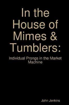 In the House of Mimes & Tumblers - John Jenkins - cover