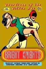 Guardians of the Golden Age: Bright Knights