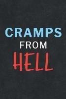 Cramps From Hell: Health Log Book, Yearly Period Tracker, Cycle Tracker, Doctor Visit Log, Physical Health Record, Healthcare, Mental Health - cover