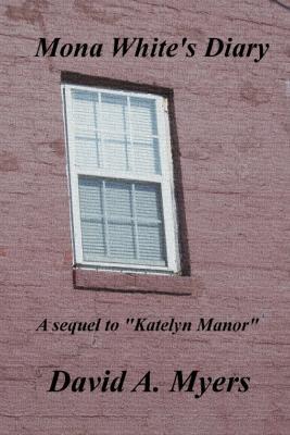 Mona White's Diary - David a Myers - cover