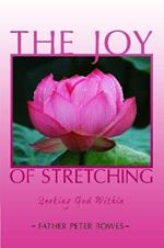 The Joy of Stretching: Seeking God Within