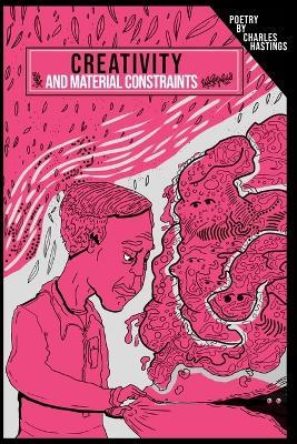 creativity and material constraints - Charles Hastings - cover