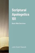 Scriptural Apologetics 101: Basic Bible Doctrines