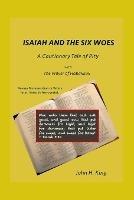 Isaiah and the Six Woes: A Cautionary Tale of Pity - John King - cover