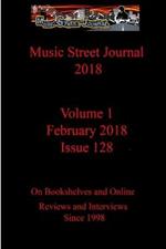 Music Street Journal 2018: Volume 1 - February 2018 - Issue 128