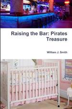 Raising the Bar: Pirates Treasure