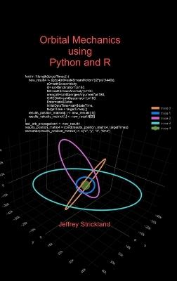 Orbital Mechanics using Python and R - Jeffrey Strickland - cover