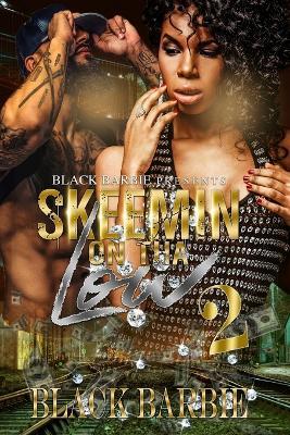 Skeemin On Tha Low - 2 - Black Barbie - cover