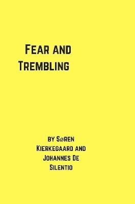 Fear and Trembling - Johannes De Silentio,Soren Kierkegaard - cover