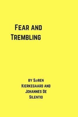 Fear and Trembling - Johannes De Silentio,Soren Kierkegaard - cover