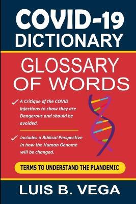 COVID Dictionary: Glossary of Terms - Luis Vega - cover