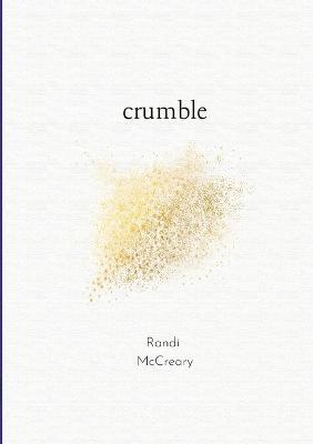 crumble - Randi McCreary - cover