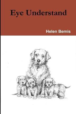 Eye Understand - Helen Bemis - cover