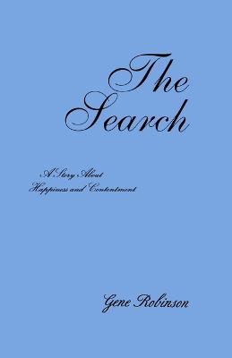 The Search: A Story About Happiness and Contentment - Gene Robinson - cover