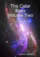 The Colar Boys Volume Two - Scott C Anderson - cover