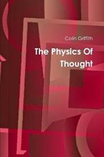 The Physics Of Thought