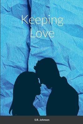 Keeping Love - S R Johnson - cover