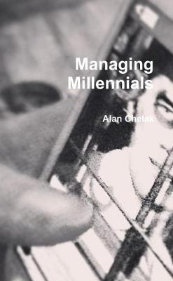 Managing Millennials - Alan Chelak - cover