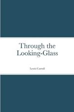 Through the Looking-Glass