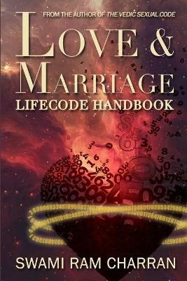 Love & Marriage Lifecode Handbook - Swami Ram Charran - cover